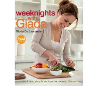 Weeknights with Giada Cookbook by Giada De Laurentiis —