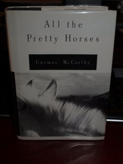 Cormac McCarthy All The Pretty Horses 1st Edition