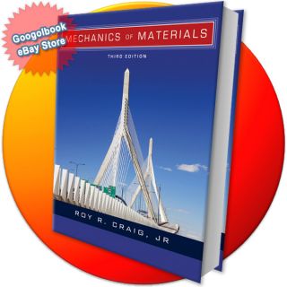 Mechanics of Materials by Roy R Craig Original 3rd U s Edition