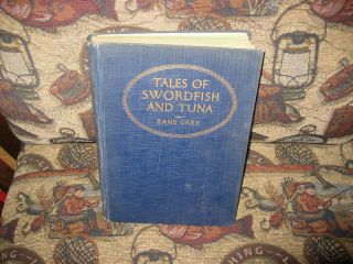 Tales of Swordfish and Tuna Zane Grey 1st Ed 1927 Good