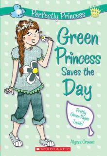 Green Princess Saves the Day by Alyssa Crowne 2010, Paperback