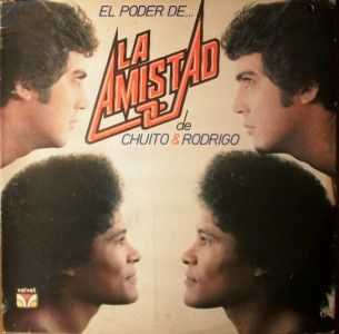 LATIN LP: EL PODER DE LA AMISTAD DE CHUITO & RODRIGO 1980 VELVET