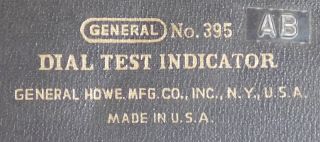 GENERAL HOWE MFG.CO. #395 AB DIAL TEST INDICATOR .OO1 ACCURACY