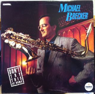 MICHAEL BRECKER dont try this at home LP Mint  MCA 42229 Sterling