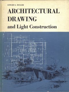  Drawing and Light Construction Edward J Muller First Edition