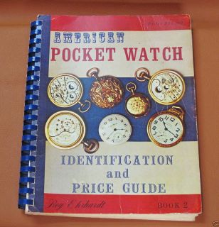   POCKET WATCH IDENTIFICATION AND PRICE GUIDE book 2 by Roy Ehrhardt