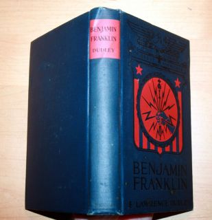 BENJAMIN FRANKLIN E LAWRENCE DUDLEY 1915 FIRST PRINTING OBSCURE