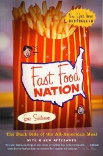 Fast Food Nation  The Dark Side of the All American Meal by Eric