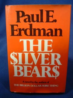 The Silver Bears, Paul E. Erdman/ New York Charles Scribners Sons