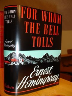 1940 for Whom The Bell Tolls Ernest Hemingway w DJ 1st Edition 1st