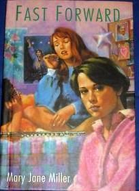 Fast Forward by Mary Jane Miller 1993 Hard Cover Book