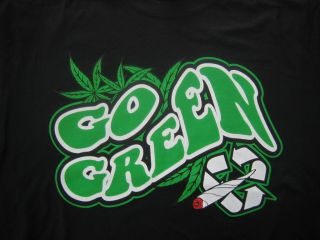 Go Green Funny Shirt Smoke Marijuana Recycle Humor Tee
