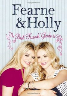 The Best Friends Guide to Life Fearne Cotton Holly Willoughby