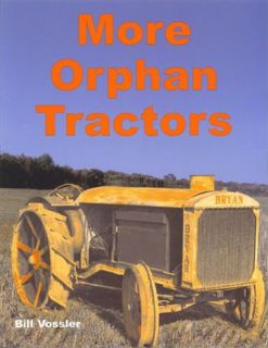 40 Antique Orphan Farm Tractors 270 Photos Book History