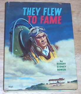They Flew to Fame 1963 by Robert Sidney Bowen Hardcover