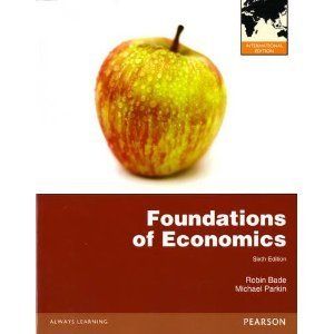 Foundations of Economics 6ed by Parkin Bade 6th Intl Edition