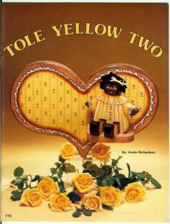 Tole Yellow Two Annie Richardson Vintage Pattern Book