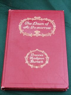  Dawn of a Tomorrow by Frances Hodgson Burnett 1911 Illustrated Edition