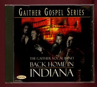 CD Gaither Vocal Band Back Home in Indiana Gaither Gospel Series 1997
