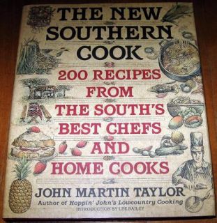 The New Southern Cook 200 Recipes from The Souths Best Chefs Taylor