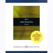 Labor Economics 5th International Edition by George J Borjas