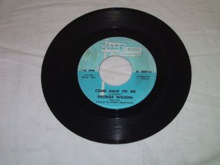 George Wilson Come Back to Me Everything Will Be Fine 45 US Orig Stang