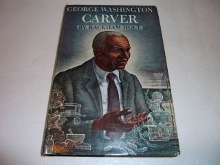 George Washington Carver by Rackham Holt 1945 Hardcover