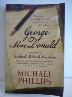 George MacDonald by Michael Phillips Scottish Author