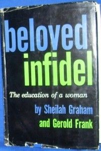 Beloved Infidel by Sheilah Graham and Gerold Frank