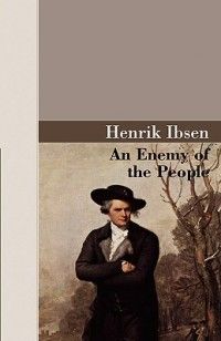 An Enemy of The People New by Henrik Ibsen 1605120375