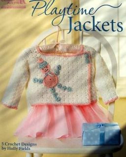 Crochet Playtime Jackets 12, 18, & 24 Months Leisure Arts Sweet