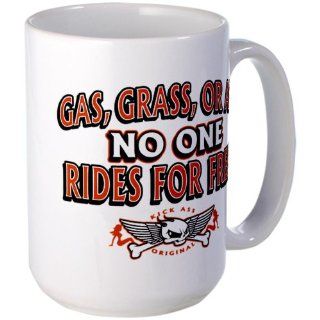 Large Mug Coffee Drink Cup Gas Grass or Ass No One Rides