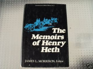 The Memoirs of Henry Heth James Morrison 1st 1st 0837163897