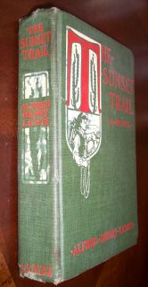  1905 The Sunset Trail Book By Alfred Henry Lewis Illustrated Hardcover