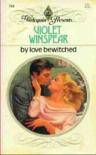 By Love Bewitched (Harlequin Presents No. 718) Violet Winspear