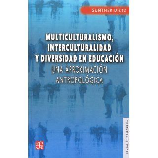 Multiculturalismo, interculturalidad y diversidad en educación. Una