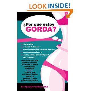 Por qué estoy gorda? (Spanish Edition): Raynelda Calderón: 