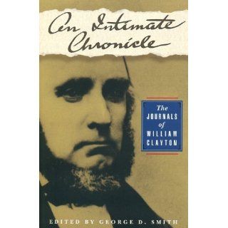 An Intimate Chronicle The Journals of William Clayton First Trade