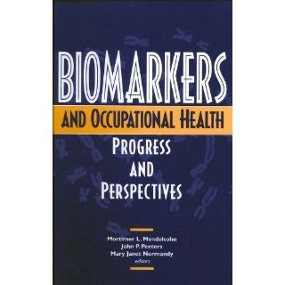 Biomarkers and Occupational Health Progress and Perspectives 1st