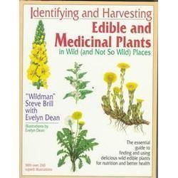 NEW Identifying and Harvesting Edible and Medicinal Plants in Wild