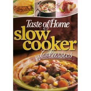 Taste of Home Slow Cooker Classics Hardcover