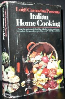 Italian Home Cooking by Luigi Carnacina 1972 HB