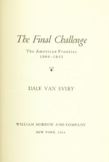  Challenge American Frontier 1804 1845 by Dale Van Every 1964