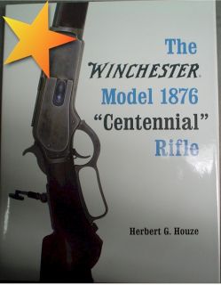 The Winchester Model 1876 Centennial Rifle by John Doe
