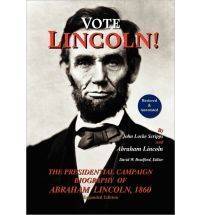 Vote Lincoln the Presidential Campaign Biography Abraham Lincoln John Scripps  