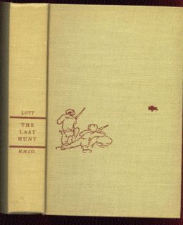 The Last Hunt Buffalo Hunting in Old West Milton Lott 1st w DJ His 1st Novel  