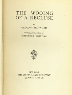 The Wooing of A Recluse by Gregory Marword 1914 1st Ed Ill Horse Fiction  