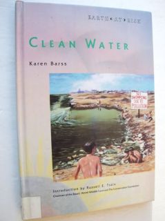 Earth at Risk Clean Water by Karen Barss Environment 0791015831