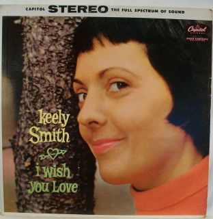 Keely SmithI Wish You Love .Capitol Record Label 1959 LP.