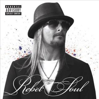 Kid Rock Rebel Soul PA New CD